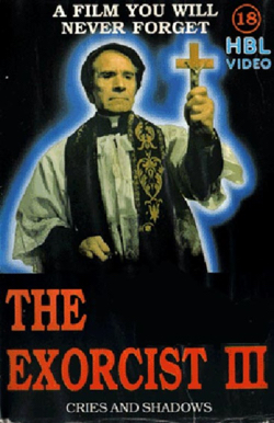 EXORCIST : 3 ~ CRIES AND SHADOWS ~ 1975 ~ Also known as ~ “The